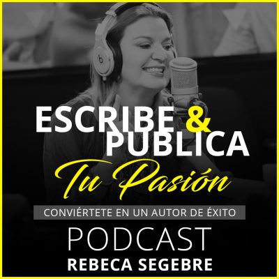 logo-podcast-escribe-y-publica-tu-pasion-con-Rebeca-Segebre-2